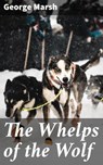 The Whelps of the Wolf - George P. Marsh ; Shane Becker - 4064066238421