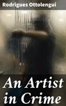 An Artist in Crime - Rodrigues Ottolengui ; Shane Becker - 4064066238551