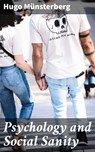 Psychology and Social Sanity - Hugo Münsterberg ; Aiden Harrington - 4064066240233