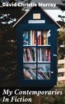 My Contemporaries In Fiction - David Christie Murray - 4064066240868