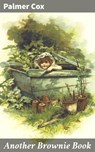 Another Brownie Book - Palmer Cox ; Alex Lane - 4064066246785