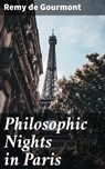 Philosophic Nights in Paris - Remy de Gourmont ; Logan Lambert - 4064066249274
