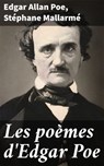 Les poèmes d'Edgar Poe - Edgar Allan Poe ; Stéphane Mallarmé - 4064066304065