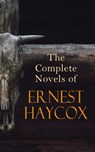 The Complete Novels of Ernest Haycox - Ernest Haycox - 4064066309107