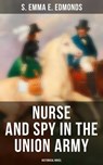 Nurse and Spy in the Union Army (Historical Novel) - S. Emma E. Edmonds - 4064066310042