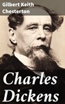 Charles Dickens - Gilbert Keith Chesterton - 4064066316471