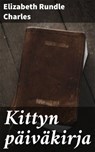 Kittyn päiväkirja - Elizabeth Rundle Charles - 4064066342784