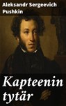 Kapteenin tytär - Aleksandr Sergeevich Pushkin - 4064066342838