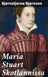 Maria Stuart Skotlannissa - Bjørnstjerne Bjørnson - 4064066344085