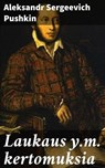 Laukaus y.m. kertomuksia - Aleksandr Sergeevich Pushkin - 4064066348748