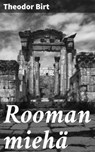 Rooman miehä - Theodor Birt - 4064066350666