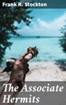 The Associate Hermits - Frank R. Stockton ; Trevor Bainbridge - 4064066354459