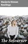 The Sojourner - Marjorie Kinnan Rawlings - 4064066355111