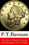 The Art of Money Getting + The Humbugs of the World (2 Unabridged Classics) - P. T. Barnum - 4064066373580