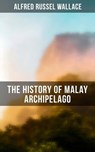 The History of Malay Archipelago - Alfred Russel Wallace - 4064066379766