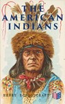 The American Indians - Henry Schoolcraft - 4064066383794