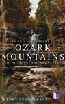 Scenes and Adventures in the Ozark Mountains of Missouri and Arkansas - Henry Schoolcraft - 4064066383800