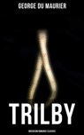Trilby (Musaicum Romance Classics) - George du Maurier ; Camille Bishop - 4064066386221