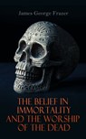 The Belief in Immortality and the Worship of the Dead - James George Frazer - 4064066387648