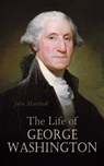 The Life of George Washington - John Marshall - 4064066387686