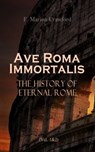 Ave Roma Immortalis: The History of Eternal Rome (Vol. 1&2) - F. Marion Crawford - 4064066387709