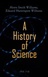 A History of Science (Vol. 1-5) - Henry Smith Williams ; Edward Huntington Williams - 4064066387884