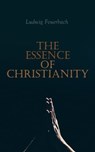 The Essence of Christianity - Ludwig Feuerbach - 4064066388614