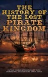 The History of the Lost Pirate Kingdom - Charles Ellms ; Daniel Defoe ; Captain Charles Johnson - 4064066389178