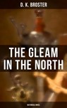 The Gleam in the North (Historical Novel) - D. K. Broster - 4064066389321