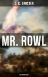 Mr. Rowl (Historical Novel) - D. K. Broster - 4064066389390