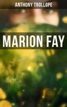 Marion Fay - Anthony Trollope ; Gary Bishop - 4064066393786