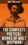 The Complete Poetical Works of Walt Whitman - Walt Whitman ; Declan Murphy - 4064066395612