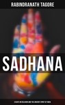 Sadhana: Essays on Religion and the Ancient Spirit of India - Rabindranath Tagore ; Declan Murphy - 4064066395964