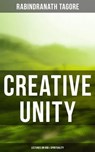 Creative Unity - Lectures on God & Spirituality - Rabindranath Tagore ; Declan Murphy - 4064066395995