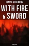 With Fire & Sword (Historical Novel) - Henryk Sienkiewicz ; Evan Kelley - 4064066396466