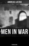 Men in War (Historical Novel) - Andreas Latzko - 4064066396572