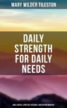 Daily Strength for Daily Needs: Bible Quotes, Spiritual Passages & Meditation Mantras - Mary Wilder Tileston - 4064066396633