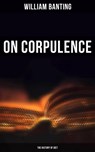 On Corpulence - The History of Diet - William Banting - 4064066396749