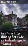 Een Vluchtige Blik op het oude en hedendaagsche Vianen - W. J. Van Harn - 4064066401191