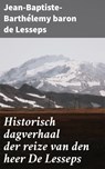 Historisch dagverhaal der reize van den heer De Lesseps - Jean-Baptiste-Barthélemy baron de Lesseps - 4064066401276
