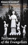 Testimony of the Evangelists - Simon Greenleaf ; Jeremy Longford - 4064066401610