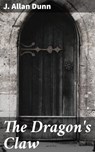The Dragon's Claw - J. Allan Dunn ; Paige Gibson - 4064066401801