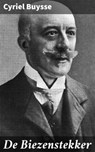 De Biezenstekker - Cyriel Buysse ; Bram Veenstra - 4064066402075