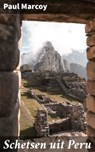 Schetsen uit Peru - Paul Marcoy ; Sven de Bruijn - 4064066402389