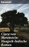 Clara van Merenstein: Haagsch-Indische Roman - Karamati - 4064066404512