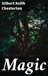 Magic - Gilbert Keith Chesterton - 4064066410971