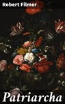 Patriarcha - Robert Filmer - 4064066411985
