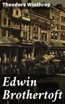 Edwin Brothertoft - Theodore Winthrop - 4064066412753