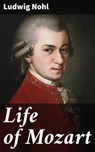 Life of Mozart - Ludwig Nohl ; Ryan Wells - 4064066426958