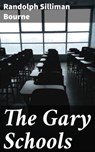 The Gary Schools - Randolph Silliman Bourne ; Collin Booth - 4064066428983